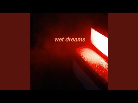 wet dreams