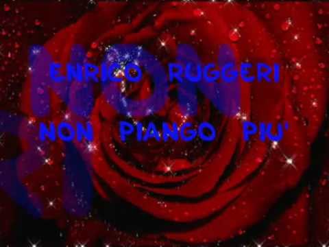 Enrico Ruggeri  non piango più