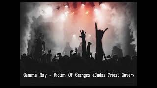 Gamma Ray - Victim Of Changes ( Judas Priest Cover )