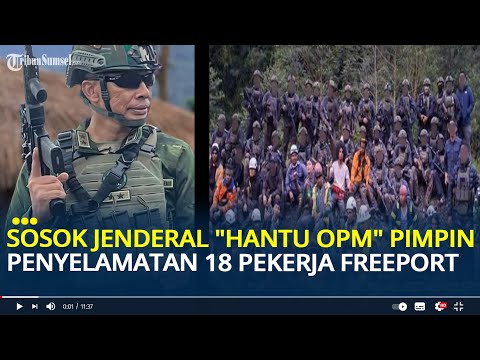 Sosok Mayjen TNI Lucky Avianto Pimpin Penyelamatan 18 Pekerja Freeport dari Ancaman KKB, "Hantu OPM"
