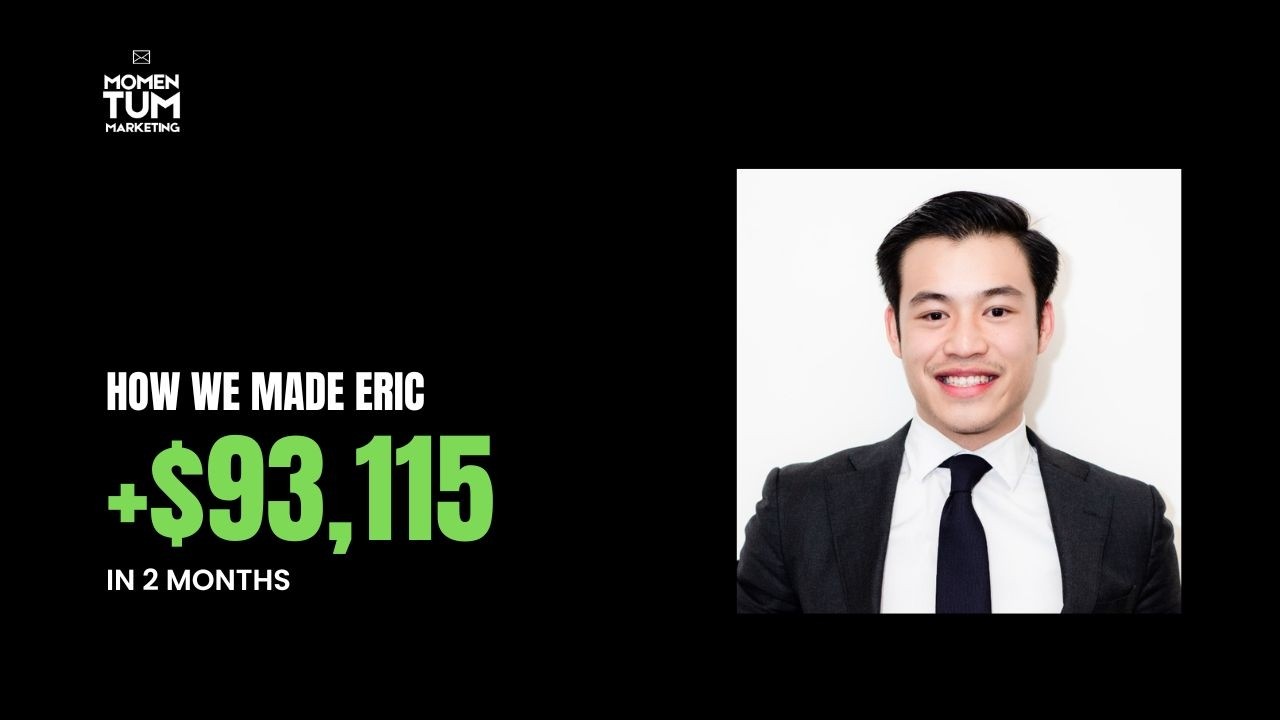 How we made Eric $93,115+ in two months