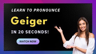 How to pronounce Geiger