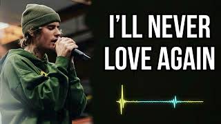 Download lagu Justin bieber - I’ll Never Love Again mp3