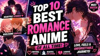 Top 10 Best Romance Anime Of All Time ❤️