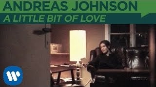 Andreas Johnson - A Little Bit of Love (Official Music Video)