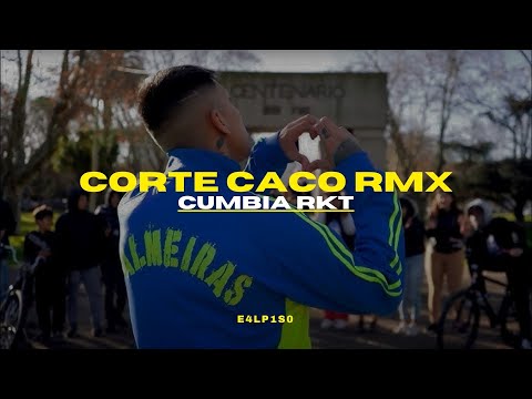 CORTE CACO REMIX 💈 | (Cumbia RKT) | Nuke x The La Planta x El Noba x Papichamp x R Jota - E4LP1S0
