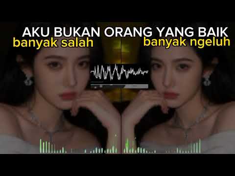 DJ AKU BUKAN ORANG YANG BAIK