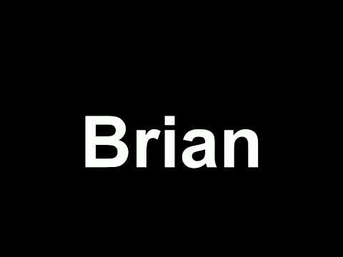 How to Pronounce "Brian"
