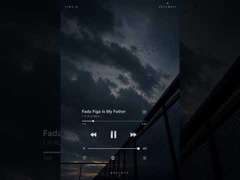 Fada Figa Is My Father ( Ft PLVYBOII )