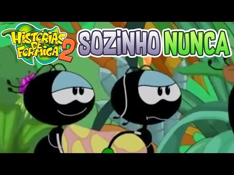 Sozinho Nunca - Histórias de Formiga 2