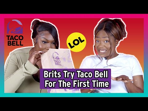 British People Try Taco Bell's Menu For The First Time And Score It Out Of Ten