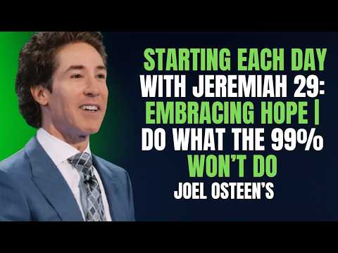 Joel – Starting Each Day with Jeremiah 29: Embracing Hope | Do What the 99% Won’t Do