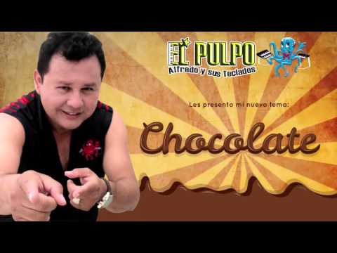 El Pulpo Alfredo y sus Teclados - Chocolate
