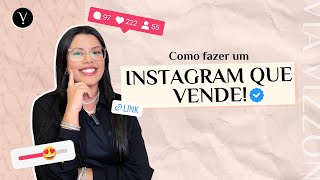Como fazer um Instagram que vende! I Via Vizzon