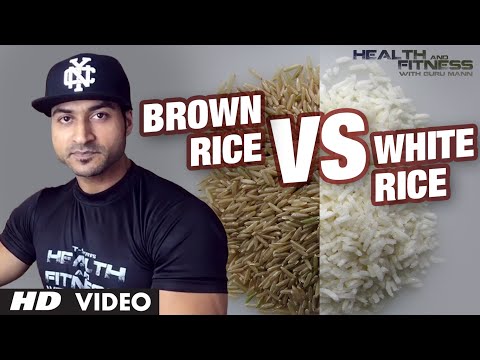 White vs Brown Rice - Which is Healthier ?