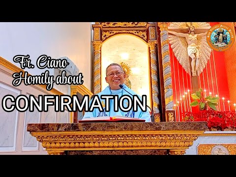 Fr. Ciano Homily about Confirmation - 12/19/2022