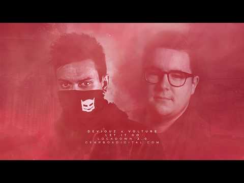 Deviouz & Volture - Let It Go (Gearbox Presents Lockdown 2.0)