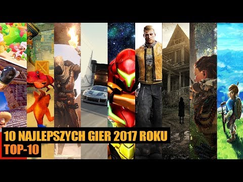 10 NAJLEPSZYCH GIER 2017 ROKU - subiektywna lista TOP-10 tytułów, które zarządziły w 2017