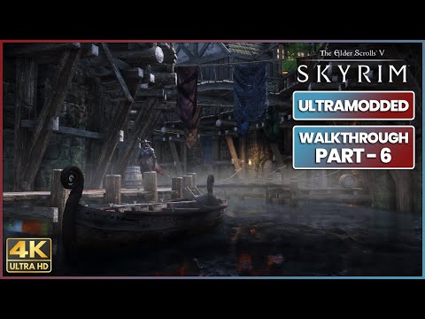 SKYRIM SE Ultra Modded 4K Gameplay Part - 6 : Best Next Gen Graphics