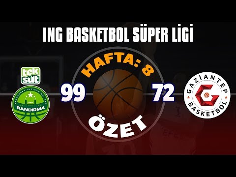 BSL 8. Hafta Özet | Teksüt Bandırma BK 99-72 Gaziantep Basketbol