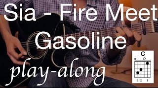 Fire Meet Gasoline - Sia acoustic Guitar Lesson / Tutorial - Play-along on Guitar /COVER/