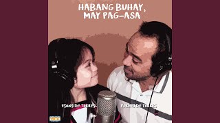 Habang-Buhay, May Pag-Asa (feat. Porong De Torres)