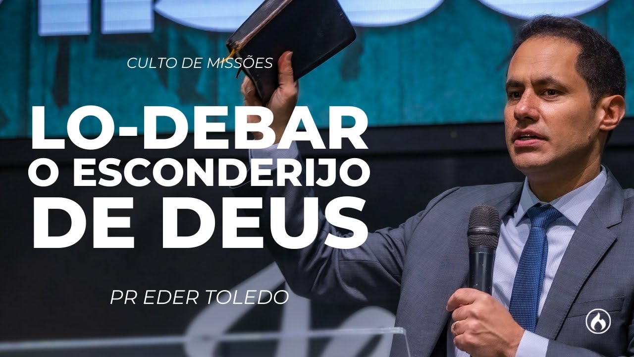 LODEBAR, O ESCONDERIJO DE DEUS | PR EDER TOLEDO