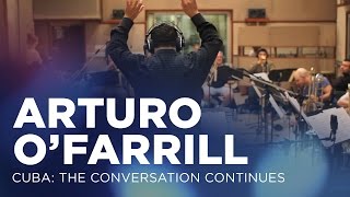 Arturo O'Farrill Presents 'Cuba: The Conversation Continues'