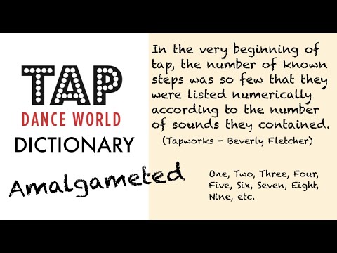 Tap Dance Dictionary / AMALGAMETED / Dictionnaire des pas de claquettes - Tutoriel - Tutorial - TDW