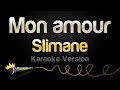 Slimane Mon Amour Karaoke Version
