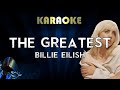 Billie Eilish - THE GREATEST (Karaoke)
