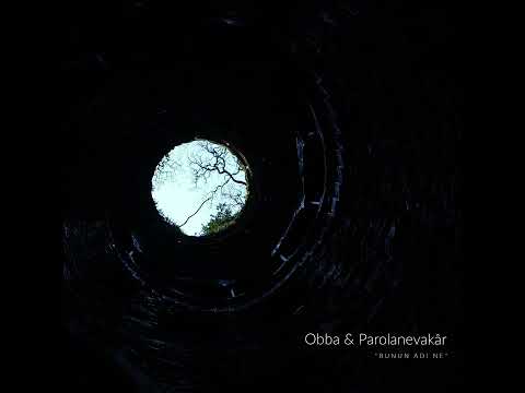 Obba & Parola Nevakâr - Bunun Adı Ne