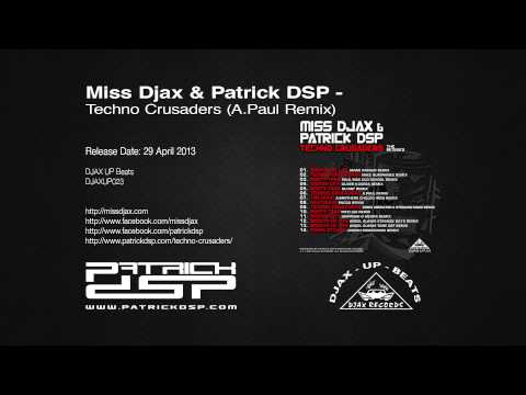 Miss Djax & Patrick DSP - Techno Crusaders (A.Paul Remix)