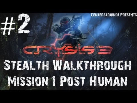 Crysis 3 Stealth Walkthrough - Part 2 - Mission 1 - Post Human (Xbox360/1080p) | CenterStrain01