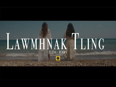 Lawmhnak Tling || Elena HT Par + Remmy Sung (Original)