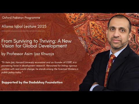 From Surviving to Thriving: A New Vision for Global Development - Professor Asim Ijaz Khwaja