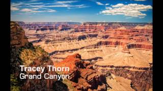 Tracey Thorn  - Grand Canyon (Original Mix)