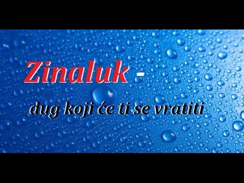 Zinaluk - dug koji će ti se vratiti