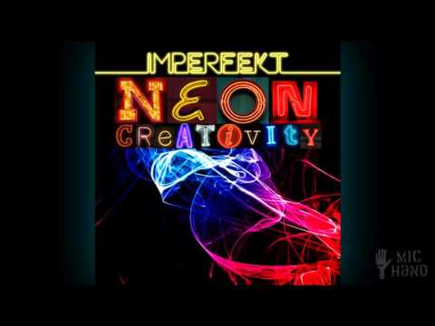 imperfekt - Neon Creativity - [FULL ALBUM]