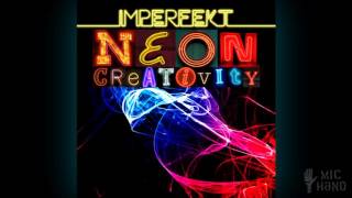 imperfekt - Neon Creativity - [FULL ALBUM]