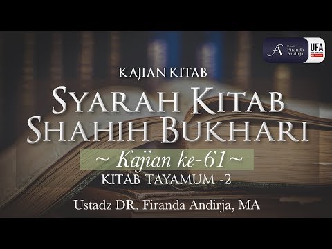Kajian Kitab : Syarah Kitab Shahih Bukhari #61 – Ustadz Dr. Firanda Andirja, MA Kajian Kitab : Syarah Kitab Shahih Bukhari #61 – Ustadz Dr. Firanda Andirja, MA