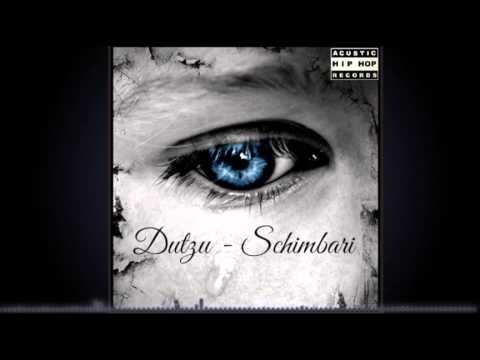 Dutzu - Schimbari (Oficial Song) [Acustichip-hop Records]