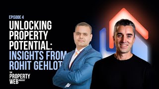 Unlocking property potential: insights from Rohit Gehlot.
