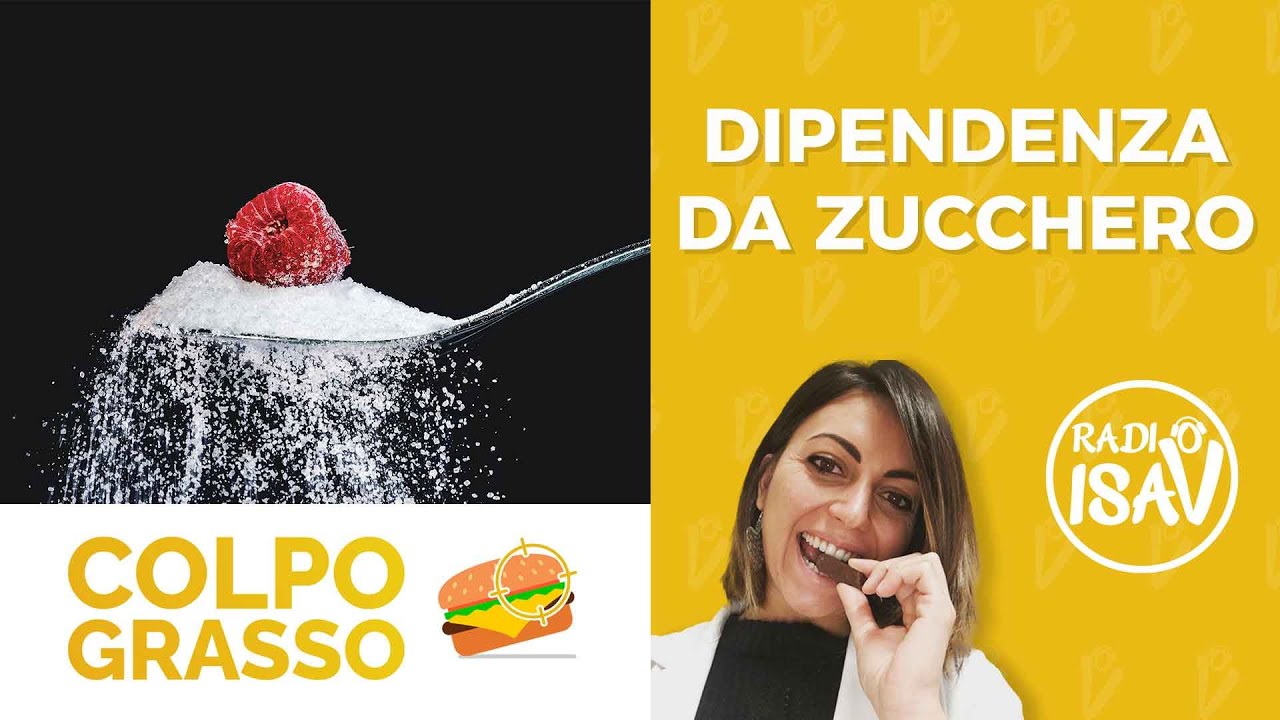 COLPO GRASSO - Dietista Silvia Di Tillio | DIPENDENZA DA ZUCCHERI