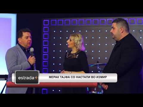 Estradaplus 22.03.2018 - Merak tajfa so nastapi vo Izmir