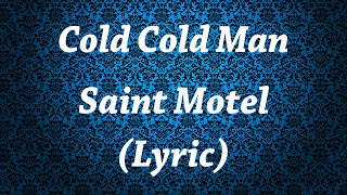 Saint Motel - Cold Cold Man(Lyric)