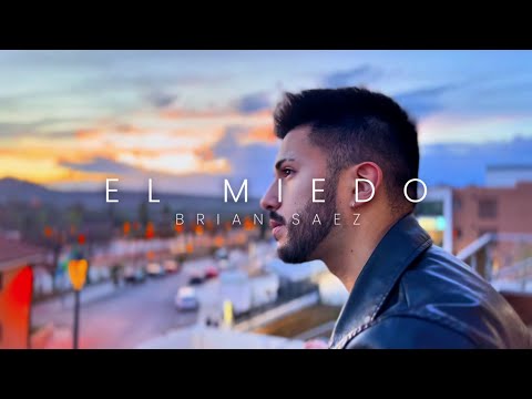 Brian Saez - El Miedo (Video Oficial)