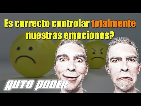 Es correcto controlar totalmente nuestras emociones