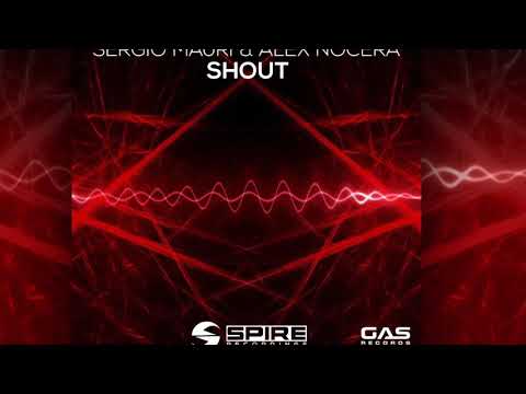 Sergio Mauri & Alex Nocera - Shout [Official]