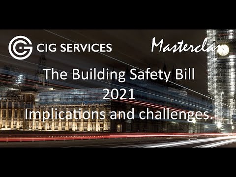 CIG Services Masterclass - The Building Safety Bill 2021 - Prof Rudi Klein